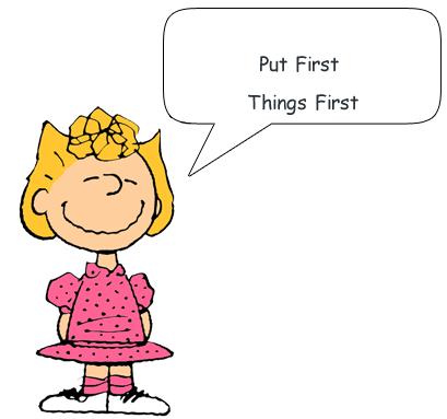 Image result for Put First Things First"